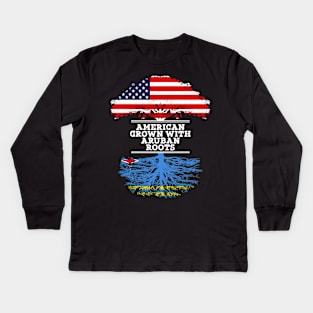 American Grown With Aruban Roots - Gift for Aruban From Aruba Kids Long Sleeve T-Shirt